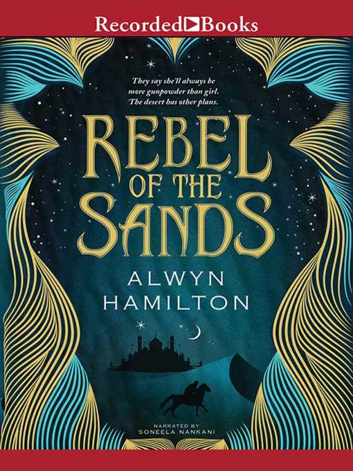 Title details for Rebel of the Sands by Alwyn Hamilton - Available